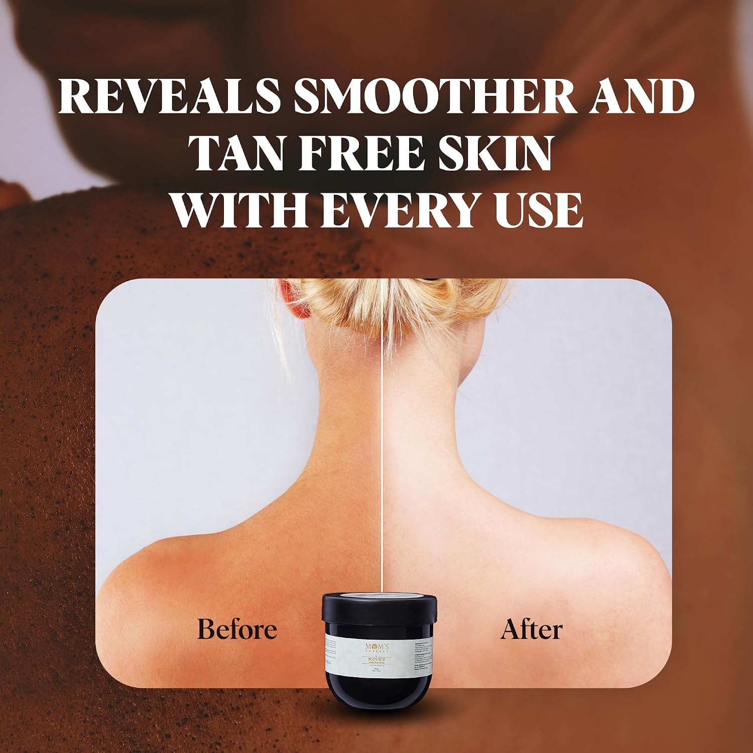 Mom's Therapy Exfoliating Coffee Body Scrub for Tan Removal